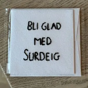 “BLI GLAD MED SURDEIG” kort fra HillCraft